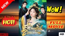 🧡🍏 🔥  The Enchanted Concubine (2025) - FULL [Eng Sub]