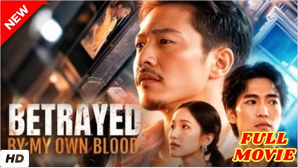 Betrayed By My Own Blood Full