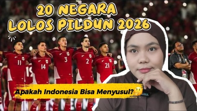​20 Negara Sudah Lolos ke Piala Dunia 2026, Apakah Indonesia Bisa Menyusul?