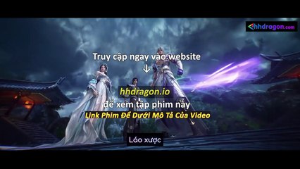 Thế Giới Hoàn Mỹ Tập 237 Vietsub Thuyết Minh