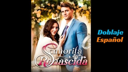 Señorita Renacida [Doblado] – ¡Descubre esta emocionante historia! ✨