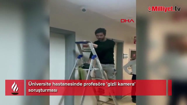 Üniversite hastanesinde gizli kamera şoku! Profesör için görevden çıkarılma talebi
