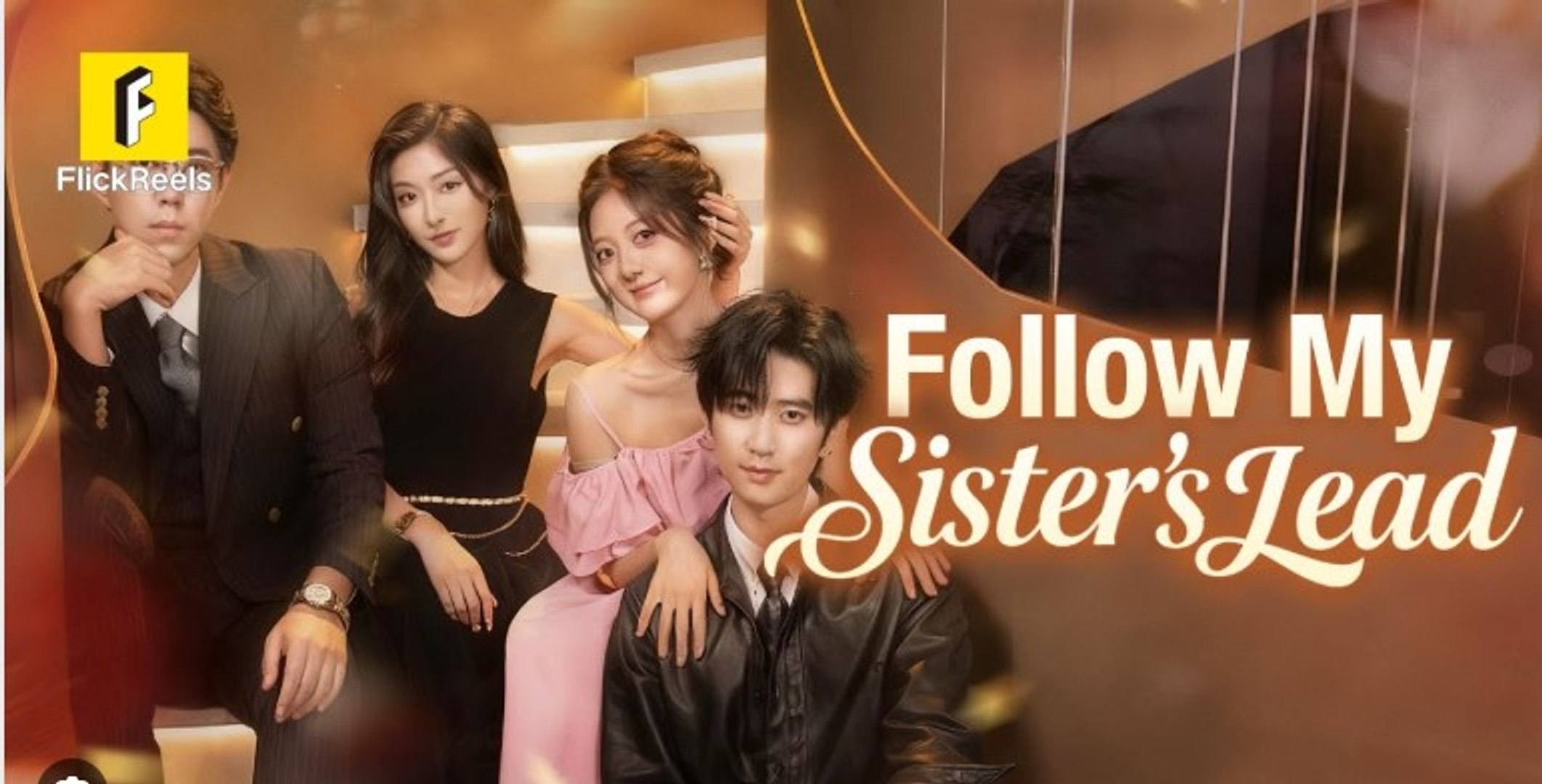 ⁣Follow My Sisters Lead Chinese Drama - English Sub