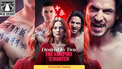 🍏💚🏴 10.17 - 10.10 Desired by Two the Vampire and the Hunter dailymotion  | 🌈 [Soon] 🌍 x9rxhju