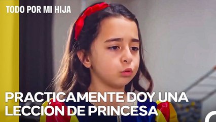Mi Actuación De Princesa Que Enfureció A La Irritante İlayda - Todo Por Mi Hija