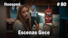 Escenas Gece #80  - Huesped