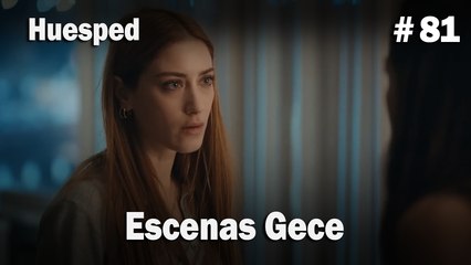 Escenas Gece #81  - Huesped