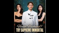 House Husband Try Supreme Immortal Full