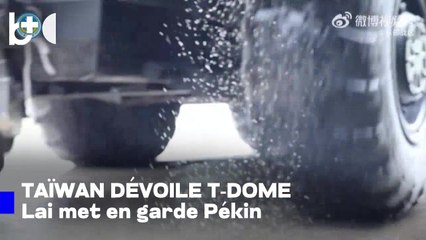 Taïwan envoie un message à la Chine, présente le nouveau système de défense aérienne "T-Dome
