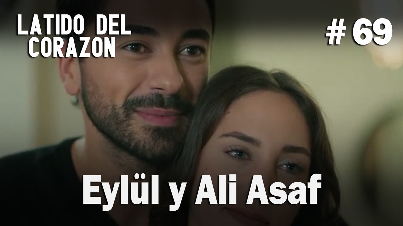 Eylül y Ali Asaf #69 - Latido Del Corazon