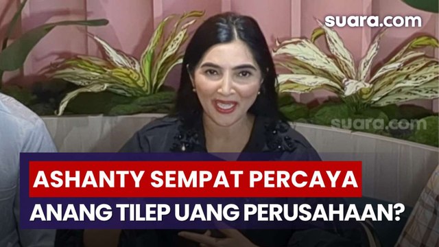 Nyaris Tertipu! Ashanty Sempat Percaya Anang Hermansyah Tilep Uang Perusahaan