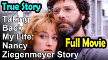 Taking Back My Life The Nancy Ziegenmeyer Story (1992) True Story