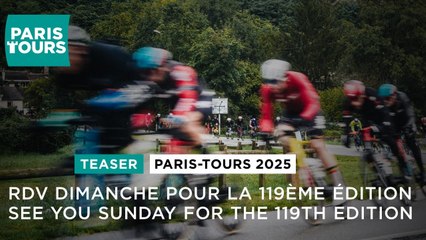 Paris-Tours 2025 - See you Sunday for the 119th edition!