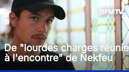 Un juge d'instruction va enquêter sur les violences sexuelles dont est accusé le rappeur Nekfeu par une ex-compagne