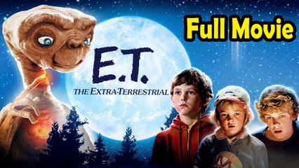 E.T. the Extra-Terrestrial (1982) Full Movie HD
