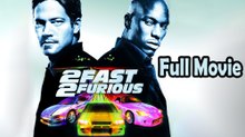 2 Fast 2 Furious (2003) Full Movie HD
