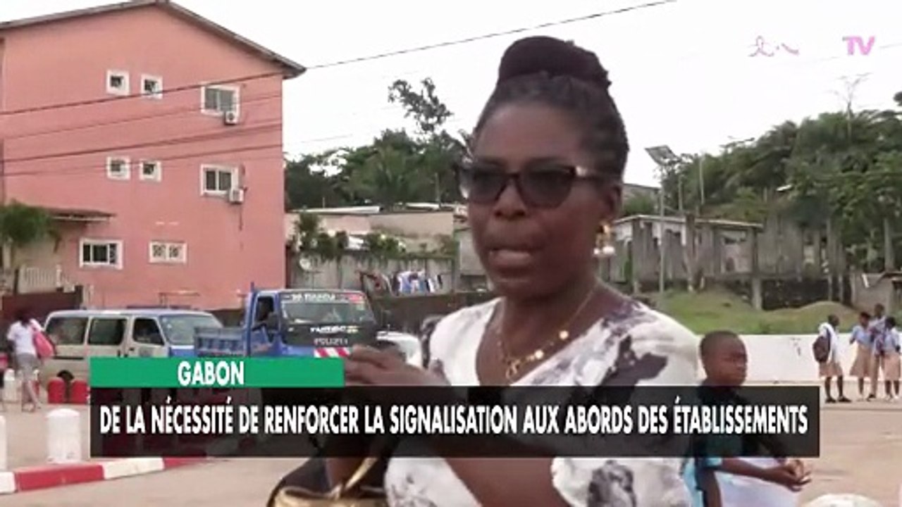 [#Reportage] Gabon : de la nécessité de renforcer la signalisation aux abords des établissements