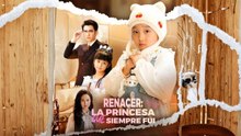 Renacer- La princesa que siempre fui La Princesa Renacida en Español
