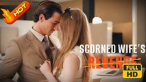 Scorned Wife's Revenge - Full