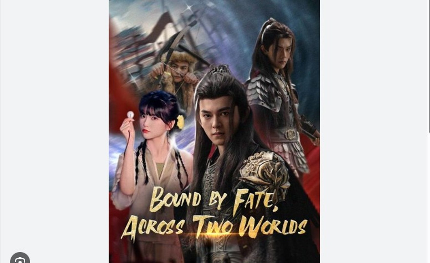 ⁣Bound by Fate Across Two World Chinese Drama - English Sub