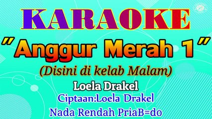 KARAOKE ANGGUR MERAH 1 NADA RENDAH PRIA B=DO