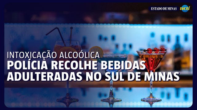 Polícia apreende bebidas adulteradas no Sul de Minas