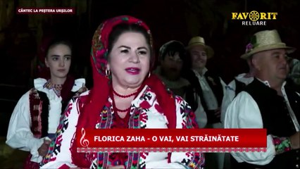 Florica Zaha - O, vai, vai, strainatate (Cantec la Pestera Ursilor - Favorit TV - 27.08.2025)