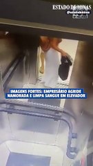 Imagens fortes: empresário agride namorada e limpa sangue em elevador