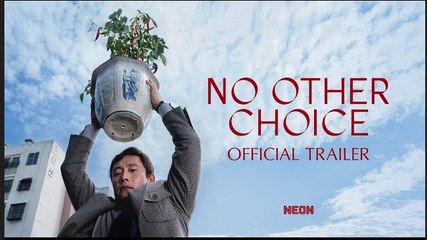 No Other Choice | Official Trailer -  Lee Byung Hun and Son Yejin