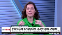 Aprovação e reprovação de Lula atingem empate técnico; bancada opina | LINHA DE FRENTE