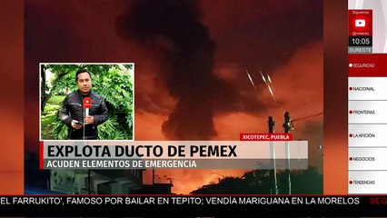 Explota ducto de Pemex durante la madrugada en puebla