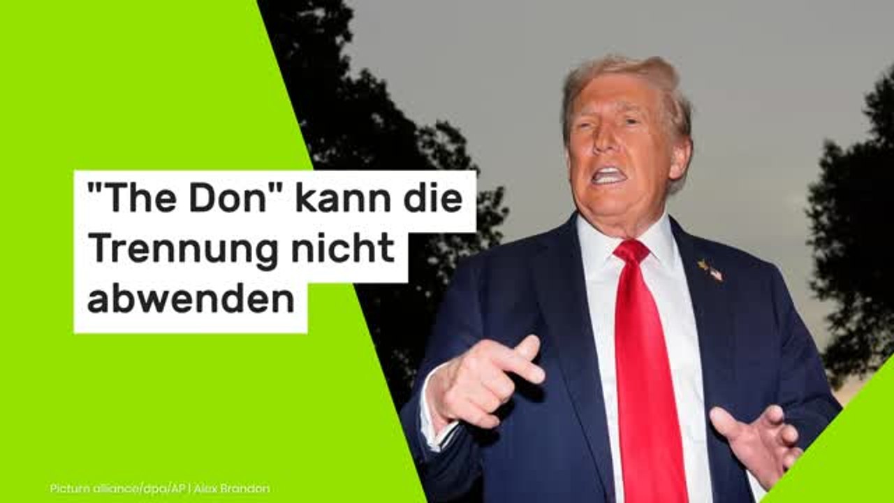 Donald Trump kann die Trennung nicht abwenden