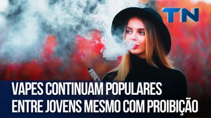 Vapes continuam populares entre jovens mesmo com proibição