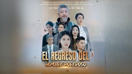 El Regreso Del Hombre Poderoso Completo