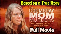 Doomsday Mom The Lori Vallow Story (2021) Based on a True Story