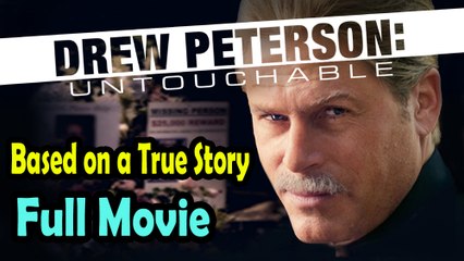 Drew Peterson Untouchable (2012) Based on a True Story - Full Movie HD