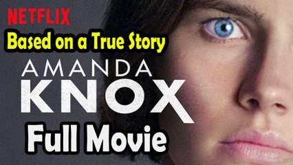 Amanda Knox (2016) Based on a True Story - Full Movie HD