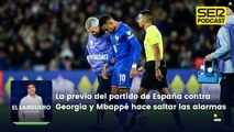 La previa del partido de España contra Georgia y Mbappé hace saltar las alarmas
