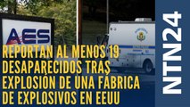 Reportan al menos 19 desaparecidos tras explosión de una fábrica de explosivos en Estados Unidos: 