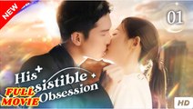 From Rejected to Irresistible Full Chinese Drama - English Sub