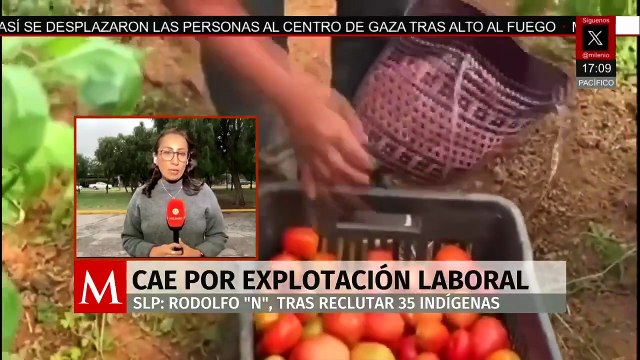 Detienen a Rodolfo 'N' por esclavizar a 35 indígenas en San Luis Potosí