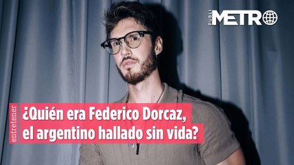 ¿Quién era Federico Dorcaz, el argentino hallado sin vida?