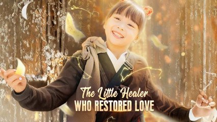 The Little Healer Who Restored Love (DUBBED) #Dramabox #shortfilm