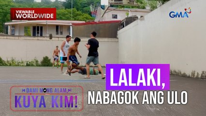 Lalaking naglalaro ng basketball, nabagok ang ulo! | Dami Mong Alam, Kuya Kim!