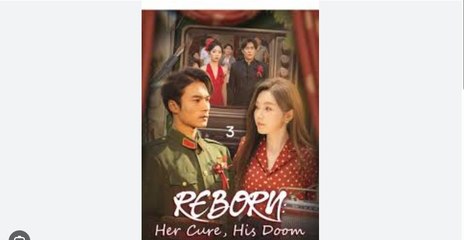 Reborn- Her Cure, His Doom part 2 - English Sub