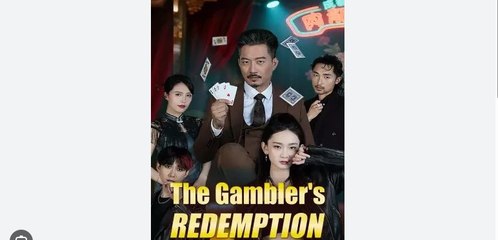 The Gambler's Redemption Chinese Drama - English Sub