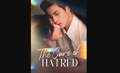 The Cure of Hatred (Moboreels) (1)