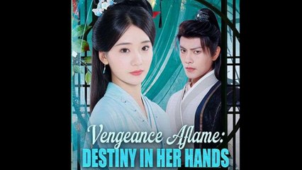 Vengeance Aflame Destiny in Her Hands Full