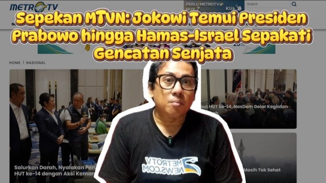 Sepekan MTVN: Jokowi Temui Presiden Prabowo hingga Hamas-Israel Sepakati Gencatan Senjata