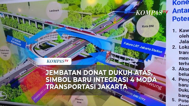 Jakarta akan Punya Jembatan Donat Dukuh Atas, Simbol Baru Integrasi 4 Moda Transportasi